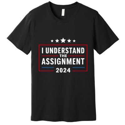 I Understand The Assignment Meme Premium T-Shirt
