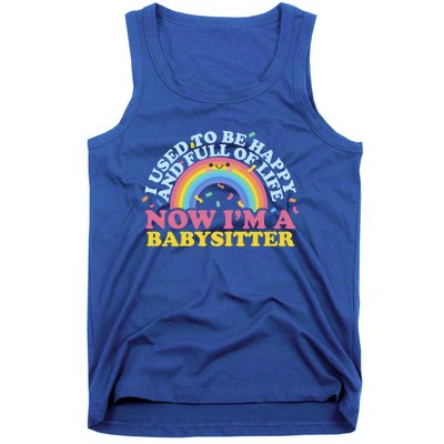 I Used To Be Happy Full Of Life Now I'm A Sitter Great Gift Tank Top