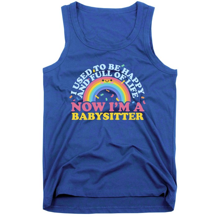 I Used To Be Happy Full Of Life Now I'm A Sitter Great Gift Tank Top