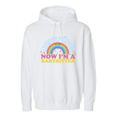 I Used To Be Happy Full Of Life Now I'm A Sitter Great Gift Garment-Dyed Fleece Hoodie