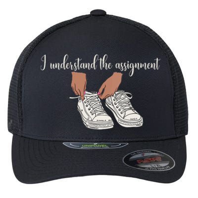 I Understand The Assignment Flexfit Unipanel Trucker Cap