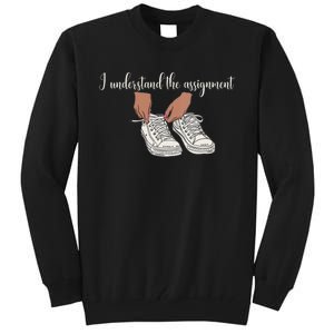 I Understand The Assignment Tall Sweatshirt