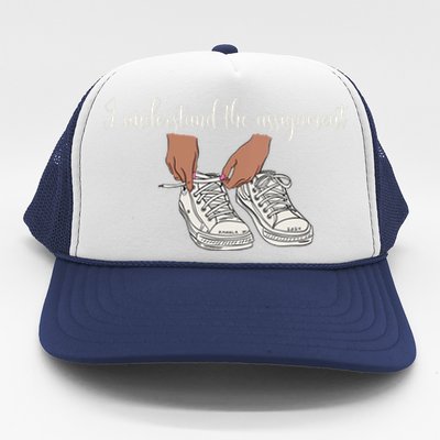 I Understand The Assignment Trucker Hat