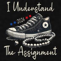 I Understand The Assignment Chucks And Pearls Kamala Harris 2024 Ladies PosiCharge Tri-Blend Wicking Tank