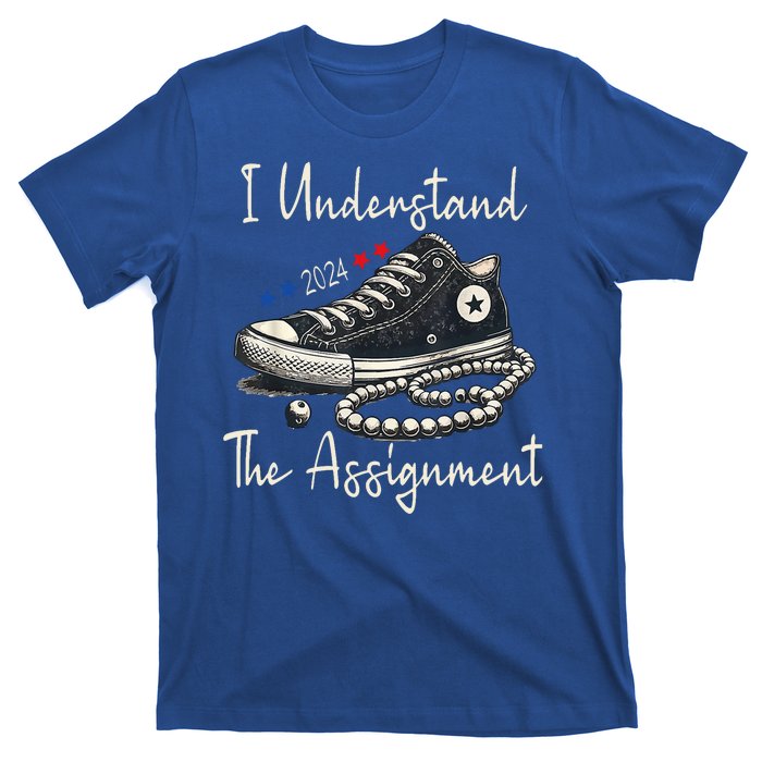 I Understand The Assignment Chucks And Pearls Kamala Harris 2024 T-Shirt