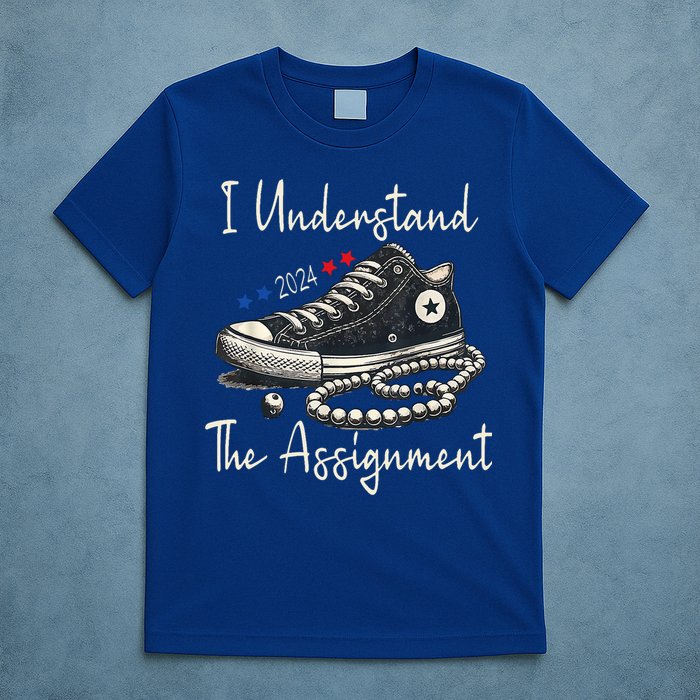 I Understand The Assignment Chucks And Pearls Kamala Harris 2024 T-Shirt