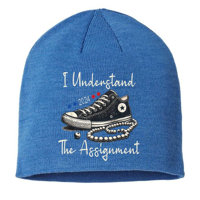 I Understand The Assignment Chucks And Pearls Kamala Harris 2024 Sustainable Beanie