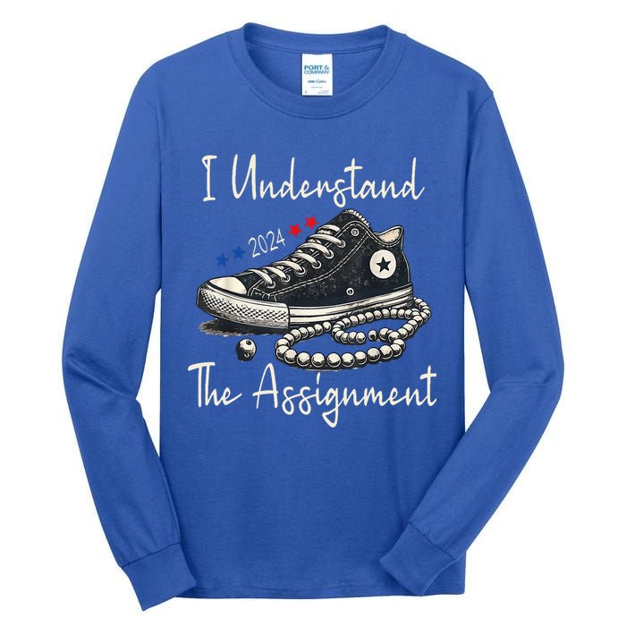 I Understand The Assignment Chucks And Pearls Kamala Harris 2024 Tall Long Sleeve T-Shirt