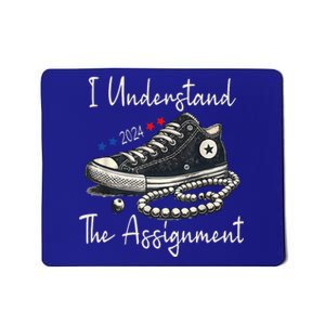 I Understand The Assignment Chucks And Pearls Kamala Harris 2024 Mousepad