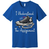 I Understand The Assignment Chucks And Pearls Kamala Harris 2024 Premium T-Shirt