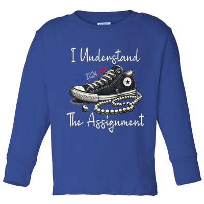 I Understand The Assignment Chucks And Pearls Kamala Harris 2024 Toddler Long Sleeve Shirt