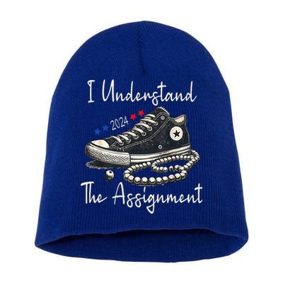 I Understand The Assignment Chucks And Pearls Kamala Harris 2024 Short Acrylic Beanie