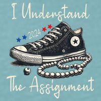 I Understand The Assignment Chucks And Pearls Kamala Harris 2024 Sueded Cloud Jersey T-Shirt