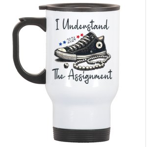 I Understand The Assignment Chucks And Pearls Kamala Harris 2024 Stainless Steel Travel Mug