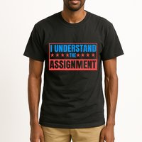 I Understand The Assignment Tall T-Shirt