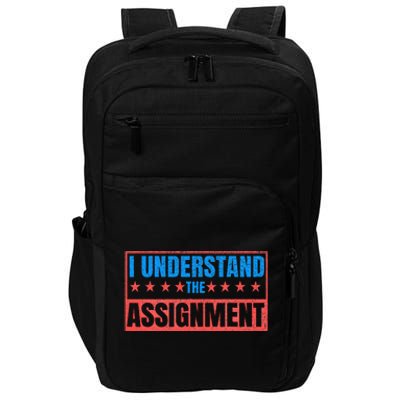 I Understand The Assignment Impact Tech Backpack