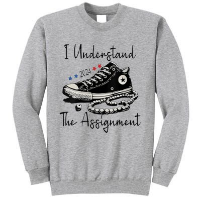 I Understand The Assignment Vote Blue Rally Kamala 2024 Tall Sweatshirt