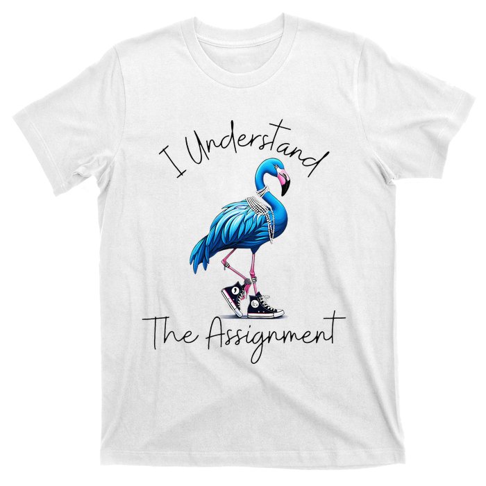 I Understand The Assignment Flamingo Chucks Comma La Gift T-Shirt