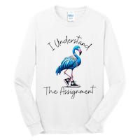 I Understand The Assignment Flamingo Chucks Comma La Gift Tall Long Sleeve T-Shirt