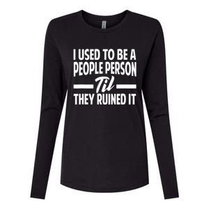 I Used To Be A People Person Til They Ruined It Sarcastic Quotes Womens Cotton Relaxed Long Sleeve T-Shirt