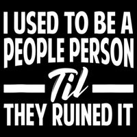 I Used To Be A People Person Til They Ruined It Sarcastic Quotes Impact Tech Backpack