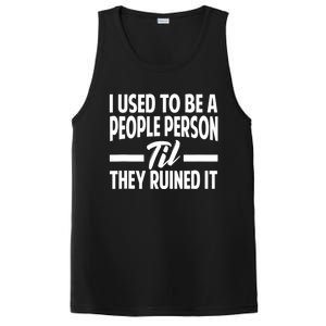 I Used To Be A People Person Til They Ruined It Sarcastic Quotes PosiCharge Competitor Tank