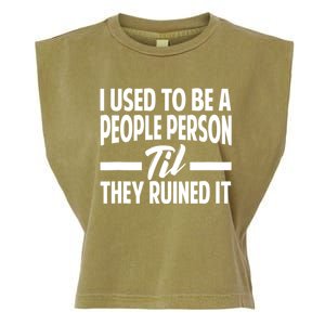 I Used To Be A People Person Til They Ruined It Sarcastic Quotes Garment-Dyed Women's Muscle Tee