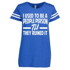 I Used To Be A People Person Til They Ruined It Sarcastic Quotes Enza Ladies Jersey Football T-Shirt