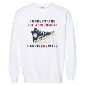 I Understand The Assignment Harris Walz 2024 Garment-Dyed Sweatshirt