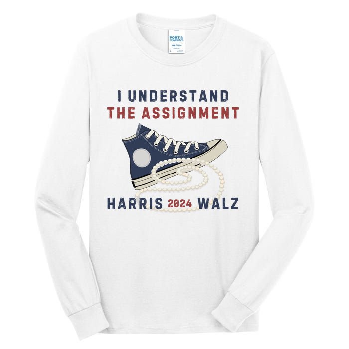 I Understand The Assignment Harris Walz 2024 Tall Long Sleeve T-Shirt