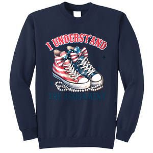 I Understand The Assignment Chucks And Pearls Election 2024 Tall Sweatshirt