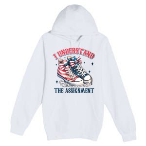 I Understand The Assignment Chucks And Pearls Election 2024 Premium Pullover Hoodie