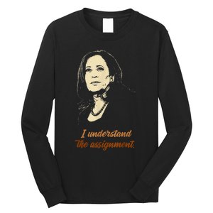 I Understand The Assignment Long Sleeve Shirt