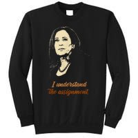 I Understand The Assignment Sweatshirt