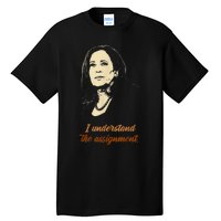 I Understand The Assignment Tall T-Shirt