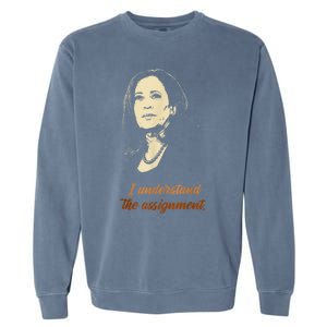 I Understand The Assignment Garment-Dyed Sweatshirt