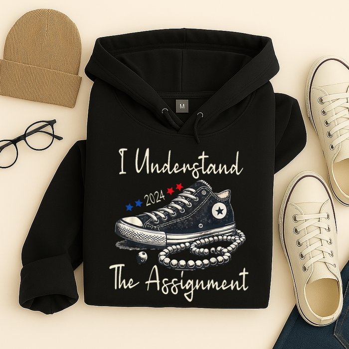 I Understand The Assignment Chucks And Pearls Kamala Harris Hoodie