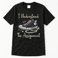 I Understand The Assignment Chucks And Pearls Kamala Harris Tall T-Shirt