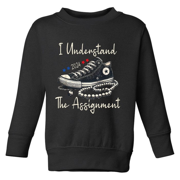 I Understand The Assignment Chucks And Pearls Kamala Harris Toddler Sweatshirt