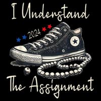 I Understand The Assignment Chucks And Pearls Kamala Harris Tie-Dye T-Shirt