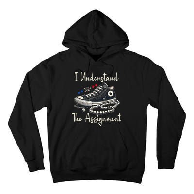 I Understand The Assignment Chucks And Pearls Kamala Harris Tall Hoodie