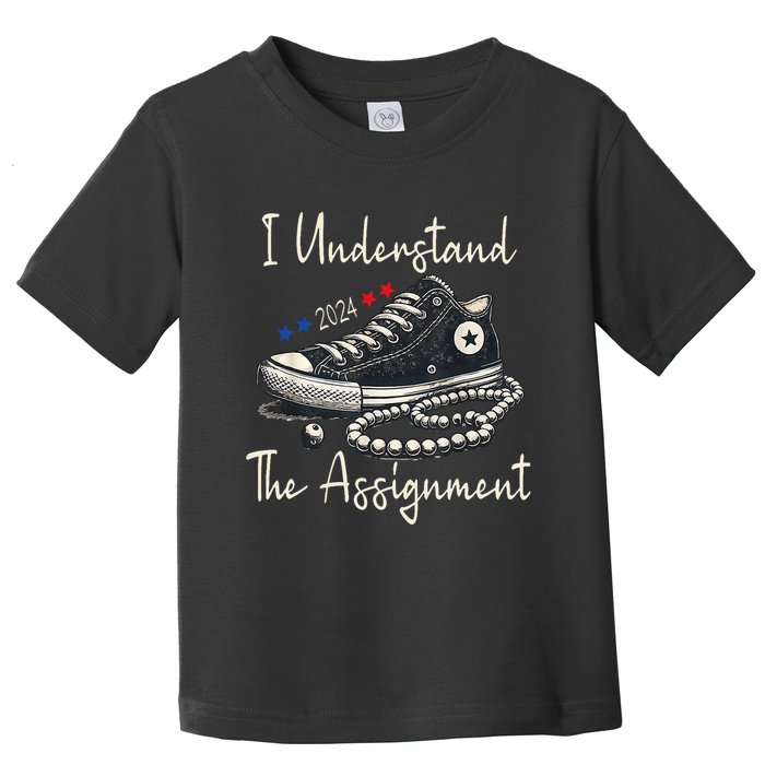I Understand The Assignment Chucks And Pearls Kamala Harris Toddler T-Shirt