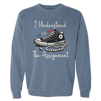 I Understand The Assignment Chucks And Pearls Kamala Harris Garment-Dyed Sweatshirt