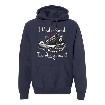 I Understand The Assignment Chucks And Pearls Kamala Harris Premium Hoodie