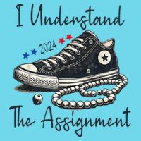 I Understand The Assignment Chucks And Pearls Kamala Harris Button