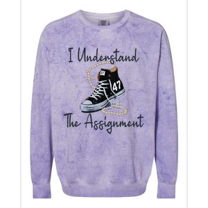 I Understand The Assignment Chucks And Pearls Election 2024 Gift Colorblast Crewneck Sweatshirt