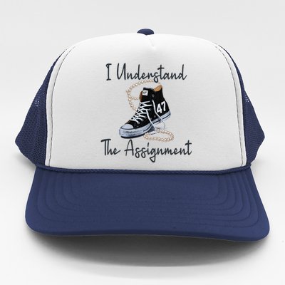 I Understand The Assignment Chucks And Pearls Election 2024 Gift Trucker Hat