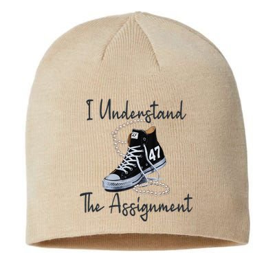 I Understand The Assignment Chucks And Pearls Election 2024 Gift Sustainable Beanie