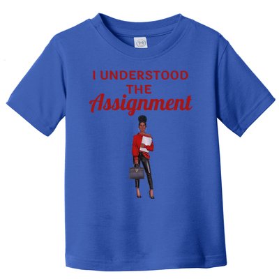 I Understood The Assignt Funny Pop Culture Gift Toddler T-Shirt