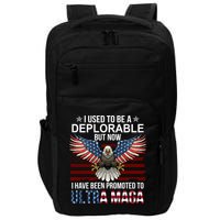 I Used To Be A Deplorable But Now I Have Been Promoted To UltraMAGA Impact Tech Backpack